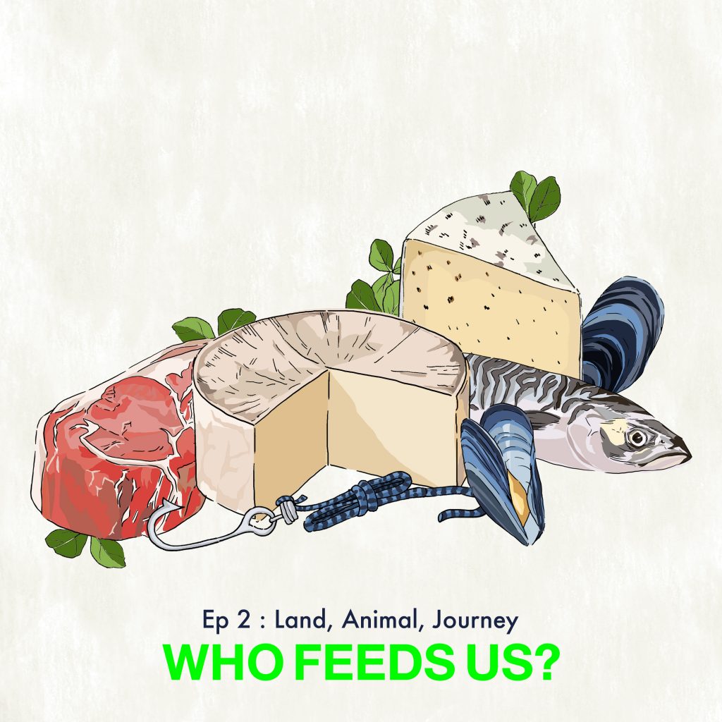 Who Feeds Us? podcast | Episode 2 | Land, Animal, Journey