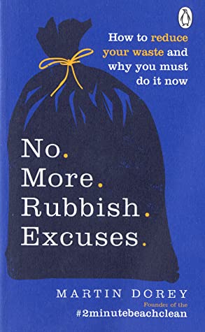 No More Rubbish Excuses by Martin Dorey | books on sustainability